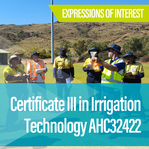 EOI - Certificate III in Irrigation Technology AHC32422